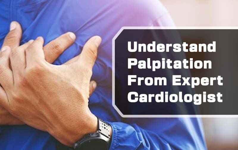 understanding-palpitations-insights-from-expert